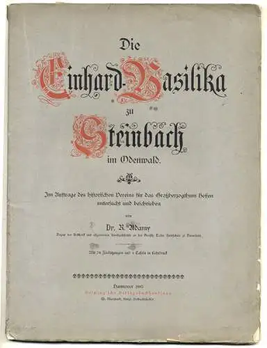 Die Einhards-Basilika in Steinbach bei Michelstadt im Odenwald Festschrift 1885