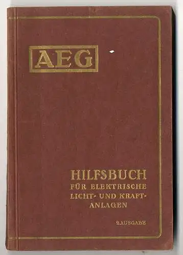 Berlin AEG Elektro Strom Anlagen Maschinen Motoren Technik Handbuch 1925