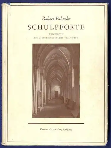 Sachsen Anhalt Saale Naumburg Klosterschule Pforta Geschichte Baukunst Buch 1956