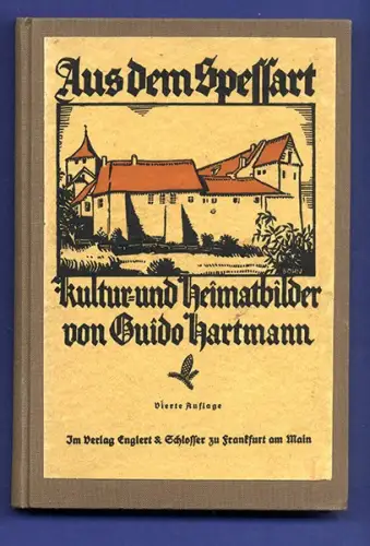 Bayern Main Spessart Handwerk Tracht Orte Heimatgeschichte Volkskunde Buch 1924