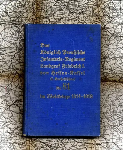 Hessen Kassel Weltkrieg Preußisches Infanterie Regiment 81 Geschichte Buch 1932