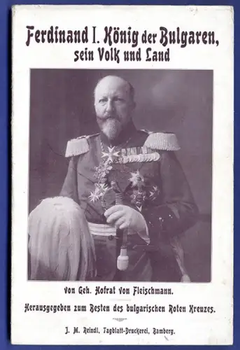 Bulgarien Adel Sachsen Coburg König Ferdinand Politik Herrschaft Buch 1916