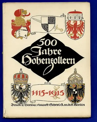 Brandenburg Preußen Kaiserreich Adel 500 Jahre Hohenzollern Festbuch 1915