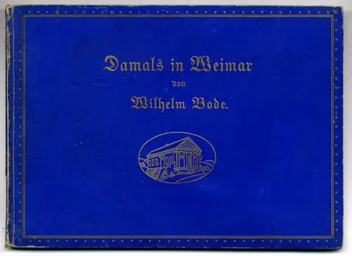Thüringen Alt Weimar Stadt Geschichte Baukunst Kultur Goethezeit Klassik 1912