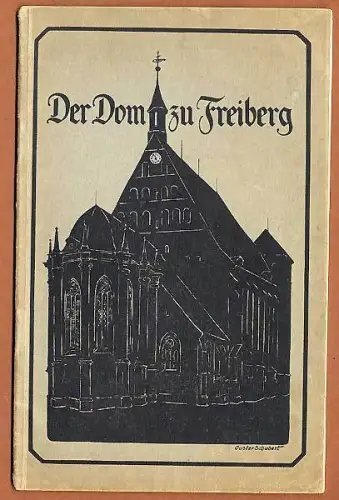 Sachsen Freiberg Kirche Dom Architektur Geschichte Baukunst Führer 1926 