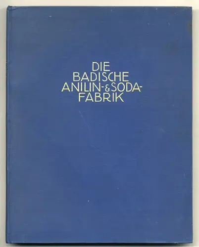 Rhein Pfalz Ludwigshafen BASF Chemie Konzern Geschichte Festschrift 1925