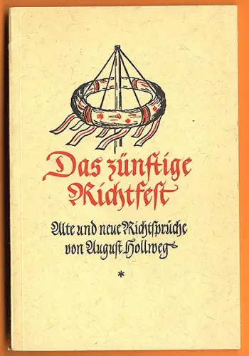 Altes Handwerk Zimmermann Hausbau Richtfest Sprüche Reden Buch 1950