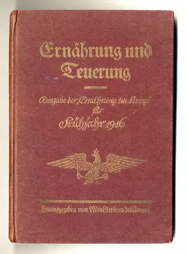 Deutschland Weltkrieg Ernährung Lebensmittel Teuerung Preise Buch 1916