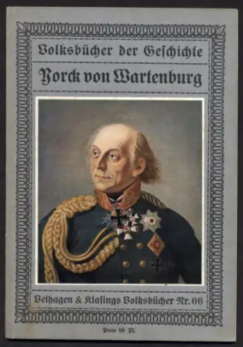 Deutsche Geschichte Preußen Napoleon Feldmarschall York von Wartenburg Buch 1912