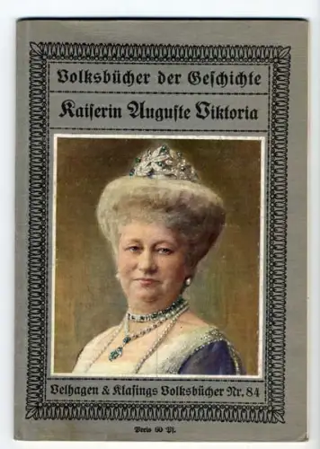 Deutschland Adel Kaiserin Auguste Viktoria Geschichte Memoiren Buch 1913