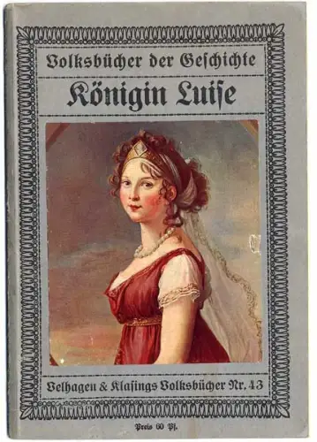 Adel Preussen Geschichte Königin Luise Leben Familie Gedenk Buch 1912