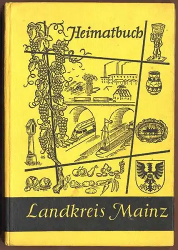 Rheinland Pfalz Stadt Landkreis Mainz Chronik Geschichte Heimatbuch 1957