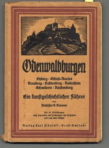 Hessen Odenwald Geschichte Mittelalter alte Burgen Führer Band 1 von 1924