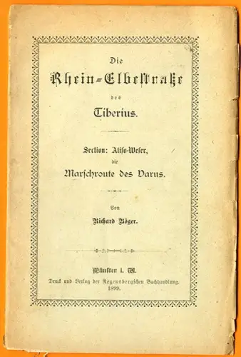 Westfalen Archäologie Geschichte Römer Rhein Elbe Straße Varus Schlacht 1899
