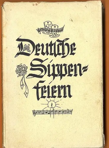 Ahnen Volkskunde Brauchtum Deutsche Sippenfeiern Geburt Hochzeit Tod Buch 1959