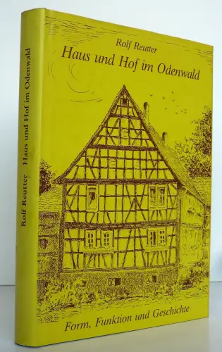 Hessen Odenwald Fachwerk Häuser Geschichte Kultur Form und Funktion Buch 1987