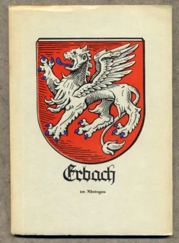 Hessen 1000 Jahre Erbach im Rheingau Stadt Geschichte Chronik Festschrift 1954