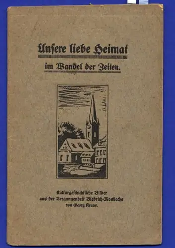 Hessen Wiesbaden Biebrich Mosbach Stadt Heimatgeschichte Buch 1922