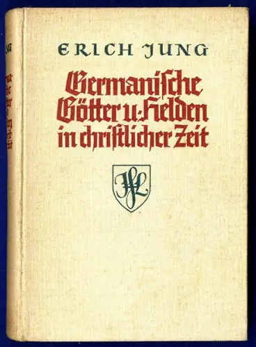 Kultur Geschichte Mythologie Germanen Götter Helden Christentum Buch 1939
