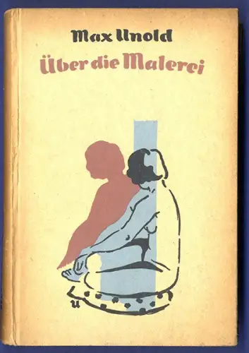Malerei Neue Sachlichkeit Max Unold Mal Technik Farben Zeichenkunst Buch 1946