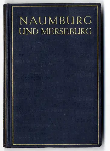 Sachsen Anhalt Naumburg Schulpforta Rudelsberg Merseburg Baukunst Buch 1926