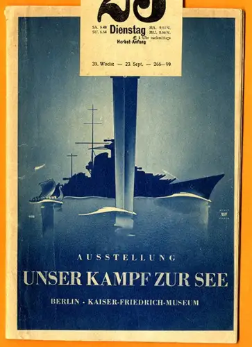 Weltkrieg Berlin Kampf zur See Reichs Marine Ausstellung Sonderschau Buch 1942