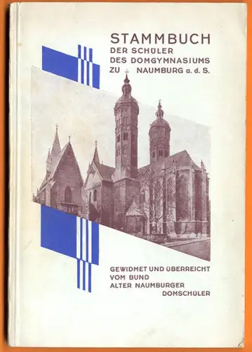 Sachsen Anhalt Saale Naumburg Dom Gymnasium Stammbuch Schüler Liste 1930