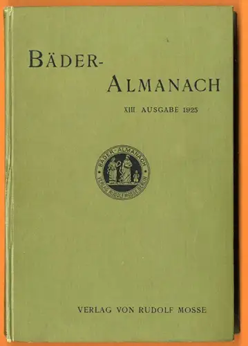 Deutschland Schweiz Italien Bäder Kurort Heilanstalten Quellen Jahrbuch 1925