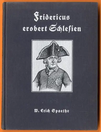Friedrich der Große Krieg Militär Geschichte Eroberung von Schlesien Buch 1936
