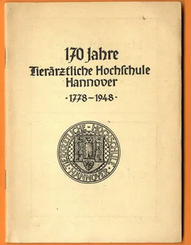 Niedersachsen Hannover 170 Jahre Tierärztliche Hochschule Festschrift 1948