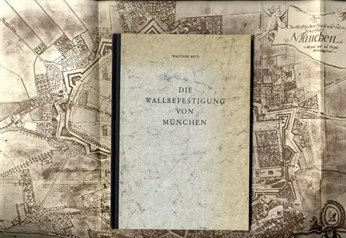 Bayern München Stadt Geschichte Graben Wallanlagen Befestigung Buch 1959