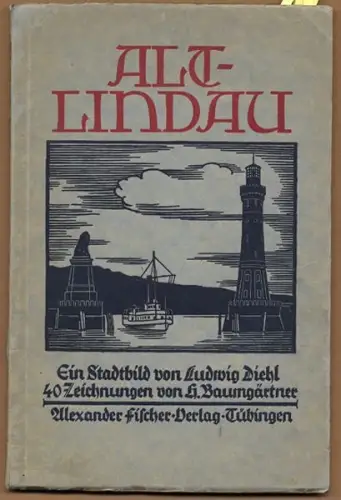 Bayern Bodensee Lindau Stadt Geschichte Kunst Grafik Buch 1924