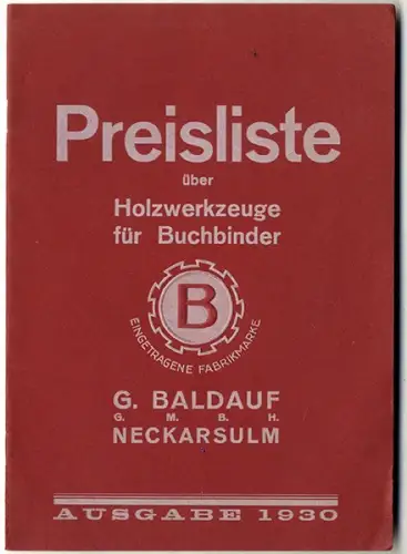 Württemberg Neckarsulm Baldauf Holzwerkzeug Buchbinder Katalog Musterbuch 1930
