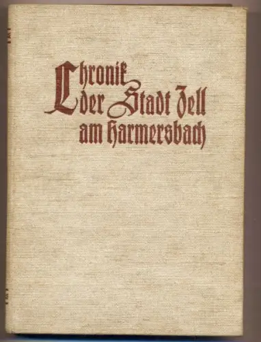 Baden Schwarzwald Zell Harmersbach Geschichte Wirtschaft Chronik Faksimilie 1971