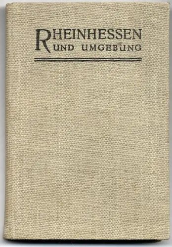 Rheinhessen Mainz Ingelheim Alzey Worms Kunst Grafik Heimat Wanderbuch 1928