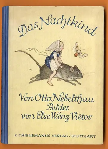 Altes Kinderbuch Das Nachtkind Märchen illustriert von Ilse Wenz Vietor 1944