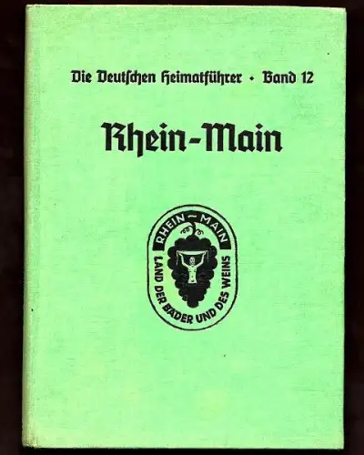 Deutsche Heimatführer Band 13 Hessen Rhein Main Taunus Lahn Westerwald  1940