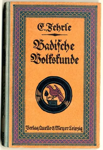 Baden Schwarzwald Baar Trachten Hausbau Heimat Mundart Sagen Volkskunde 1924