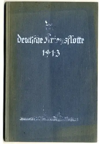 Deutsches Kaiserreich Marine Kreuzer Schlachtschiffe Flottenregister 1913