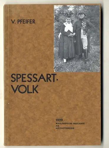 Bayern Main Spessart Heimatgeschichte Trachten Brauchtum Volkskunde Buch 1929