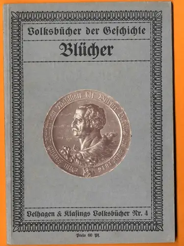 Deutsche Geschichte Preußen Napoleon Blücher Marschall Vorwärts Buch 1913