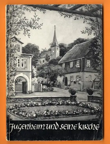 Hessen Bergstraße Jugenheim Kirche Architektur Geschichte Festschrift  1963