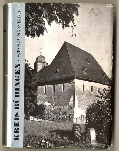 Hessen Landkreis Büdingen Chronik Geschichte Wirtschaft Heimatkunde 1956