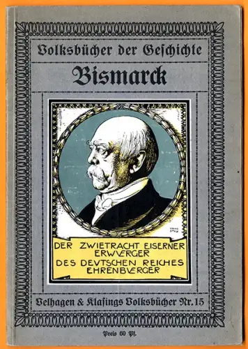 Deutsches Kaiserreich Fürst von Bismarck Biografie Politik Geschichte Buch 1913