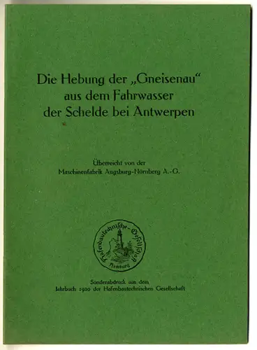 Weltkrieg Schiffahrt Bergung des Dampfers Gneisenau aus der Schelde 1915 