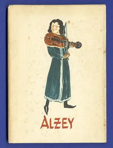 Rhein Pfalz Alzey Stadt Geschichte Architektur Baukunst Kunst Grafik Buch 1952