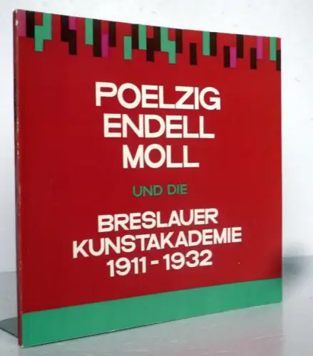 Kunstakademie Breslau Bauhaus Poelzig Endell Moll Ausstellung Katalog 1965