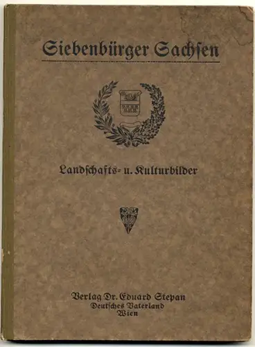 Rumänien Siebenbürgen Sachsen Geschichte Kultur Volkskunde Heimatbuch 1922