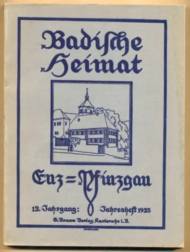 Baden Enz Karlsruhe Pforzheim Durlach Geschichte Heimat Volkskunde 1925