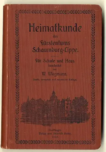 Westfalen Fürstentum Schaumburg Lippe Detmold Geschichte Heimatkunde 1912